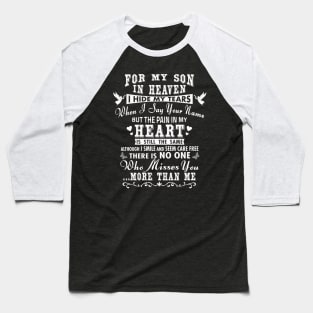 For My Son in Heaven, I Hide My Tears Baseball T-Shirt